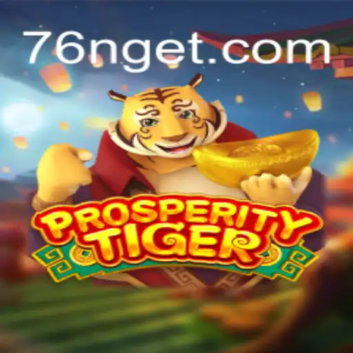 Explorando ProsperityTiger: Um Mergulho no Jogo do Momento com 76N